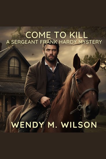 Come to Kill - A Sergeant Frank Hardy Mystery - cover