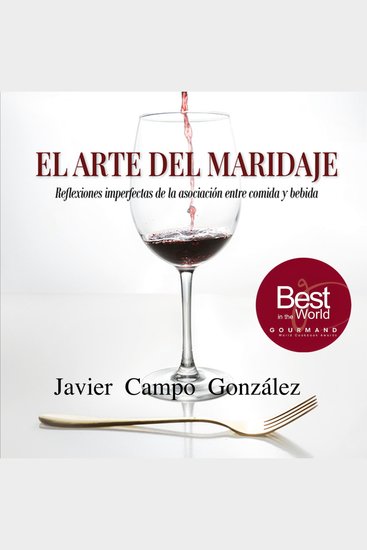 El arte del maridaje - Reflexiones imperfectas de la asociación entre comida y bebida - cover