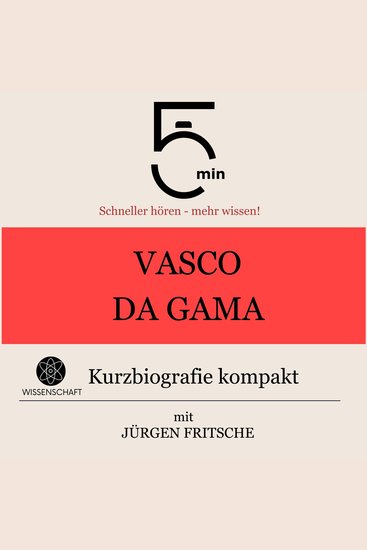 Vasco da Gama: Kurzbiografie kompakt - 5 Minuten: Schneller hören – mehr wissen! - cover