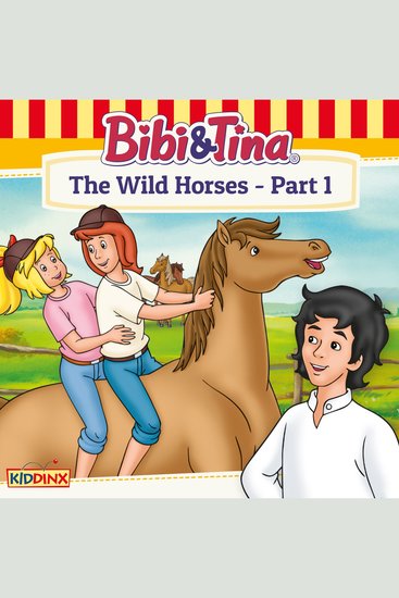 Bibi and Tina The Wild Horses - Part 1 - cover