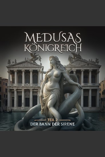 Medusas Königreich Teil 2: Der Bann der Sirene - cover