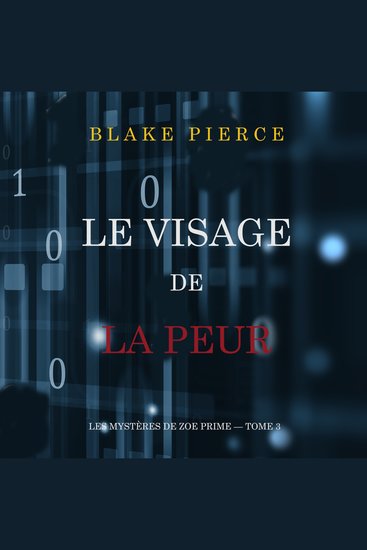 Le Visage de la Peur (Les Mystères de Zoe Prime — Tome 3) - Narration par une voix synthétisée - cover