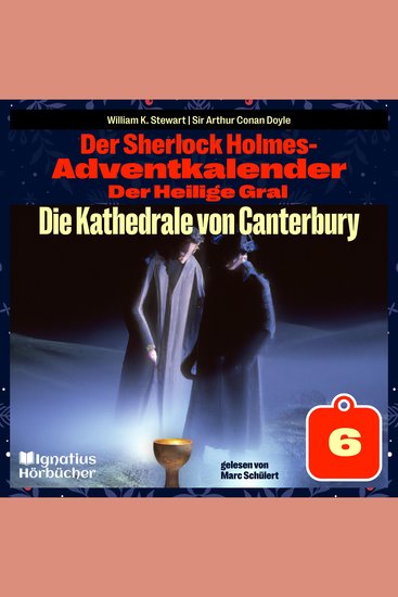 Die Kathedrale von Canterbury (Der Sherlock Holmes-Adventkalender: Der Heilige Gral Folge 6) - cover