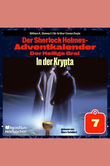 In der Krypta (Der Sherlock Holmes-Adventkalender: Der Heilige Gral Folge 7) - cover