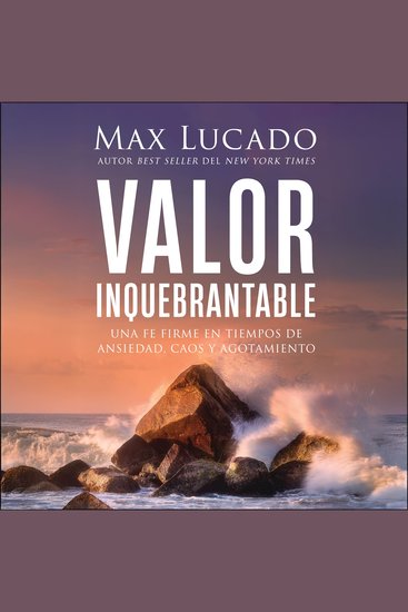 Valor inquebrantable - Una fe firme en tiempos de ansiedad caos y agotamiento - cover