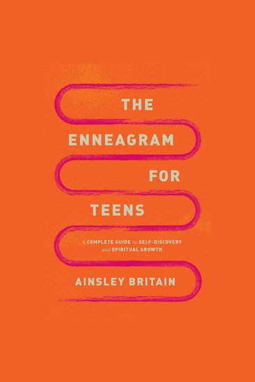 The Enneagram for Teens - A Complete Guide to Self-Discovery and Spiritual Growth - cover