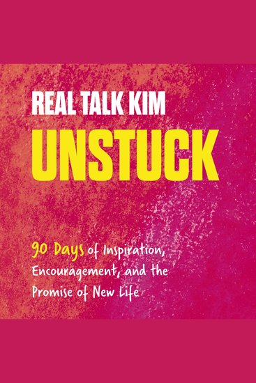 Unstuck - 90 Days of Inspiration Encouragement and the Promise of New Life (A 90-Day Devotional) - cover