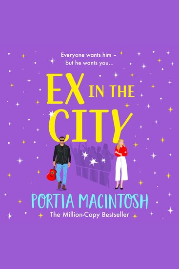 Ex in the City - A gorgeously romantic utterly hilarious second-chance romantic comedy from BESTSELLER Portia MacIntosh - cover