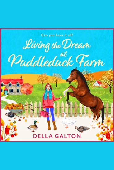 Living the Dream at Puddleduck Farm - A heartwarming uplifting romantic read from Della Galton - cover