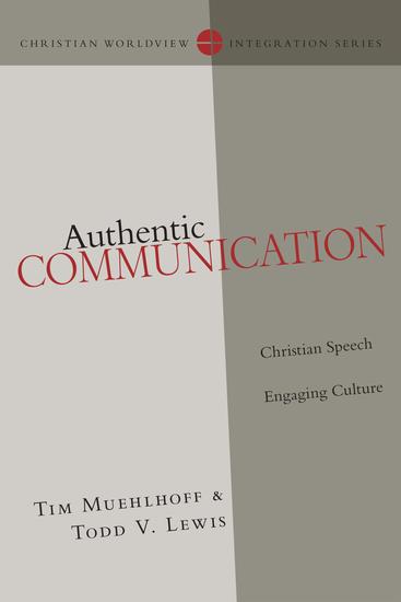 Authentic Communication - Christian Speech Engaging Culture - cover