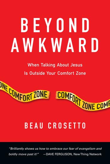 Beyond Awkward - When Talking About Jesus Is Outside Your Comfort Zone - cover