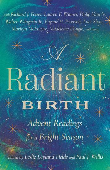 A Radiant Birth - Advent Readings for a Bright Season - cover