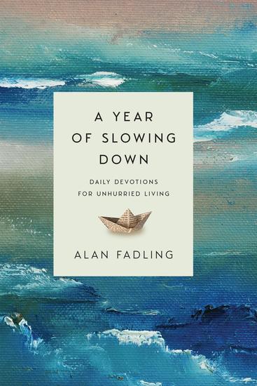 A Year of Slowing Down - Daily Devotions for Unhurried Living - cover