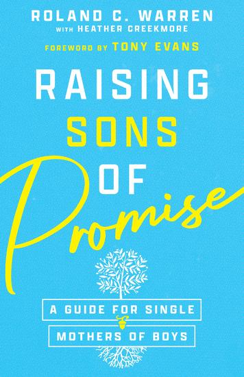Raising Sons of Promise - A Guide for Single Mothers of Boys - cover