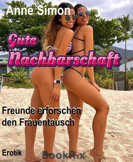 Gute Nachbarschaft - Freunde erforschen den Frauentausch - cover