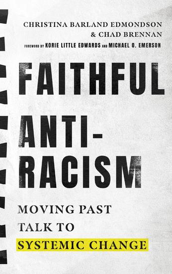 Faithful Antiracism - Moving Past Talk to Systemic Change - cover