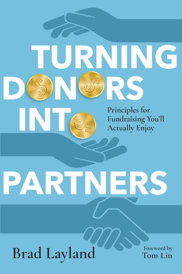 Turning Donors into Partners - Principles for Fundraising You'll Actually Enjoy - cover