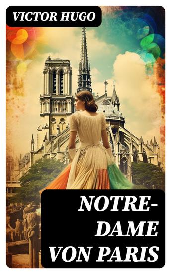Notre-Dame von Paris - Victor Hugo - cover