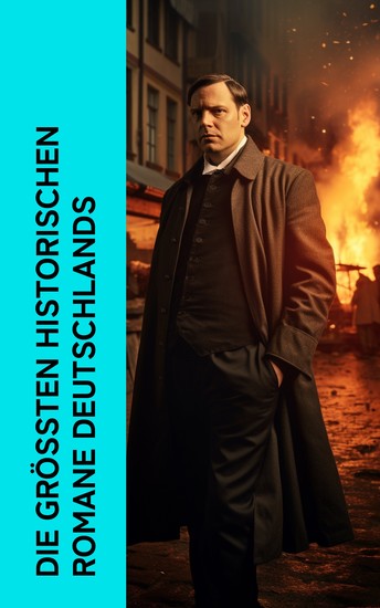 Die größten historischen Romane Deutschlands - Die Ahnen Richiza Die Kreuzfahrer Attila Chlodovech Die Marketenderin von Köln Der Kampf im Spessart Luther in Rom - cover