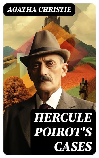 HERCULE POIROT'S CASES - The Mysterious Affair at Styles The Murder on the Links The Affair at the Victory Ball The Double Clue… - cover