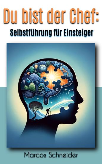Du bist der Chef: - Selbstführung für Einsteiger - cover