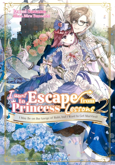 I Want to Escape from Princess Lessons: Volume 2 - cover