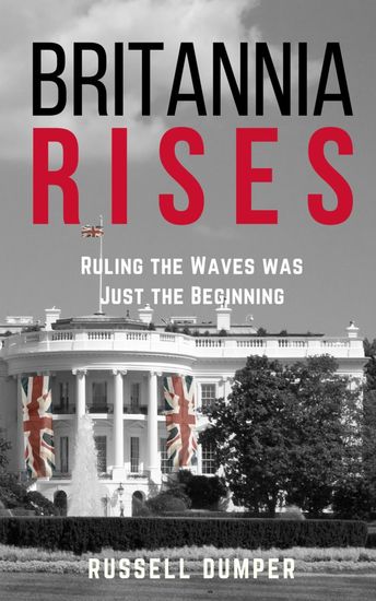 Britannia Rises - ruling the waves was just the beginning - cover