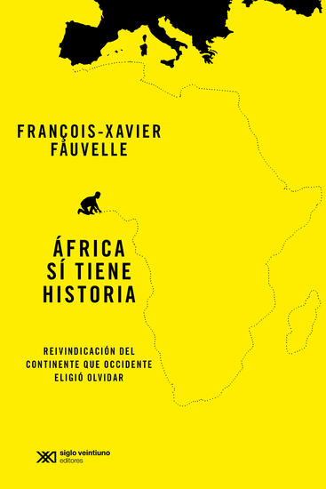 África sí tiene historia - Reivindación del continente que Occidente eligió olvidar Lección inaugural en el Collège de France - cover