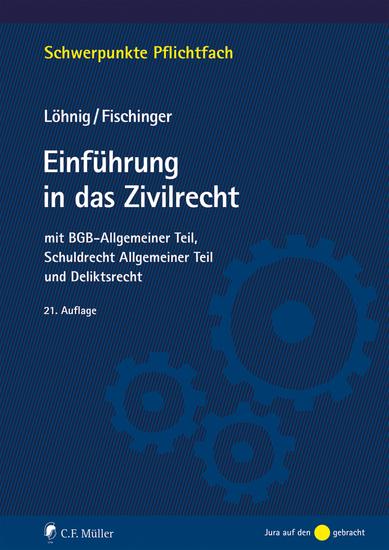 Einführung in das Zivilrecht - mit BGB-Allgemeiner Teil Schuldrecht Allgemeiner Teil Kauf- und Deliktsrecht - cover