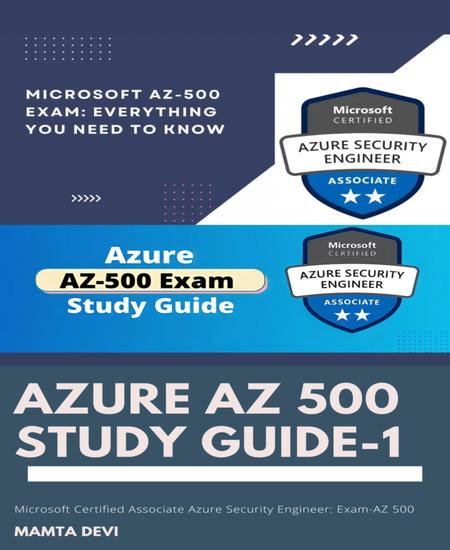 AZURE AZ 500 STUDY GUIDE-1 - Microsoft Certified Associate Azure Security Engineer: Exam-AZ 500 - cover