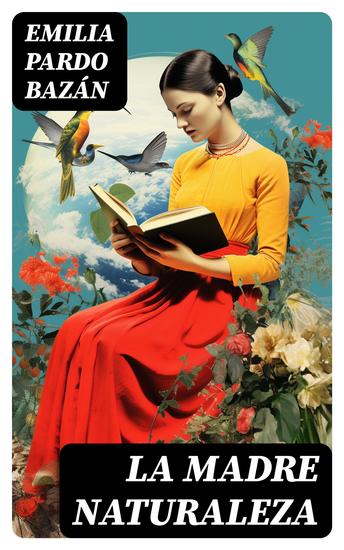 La madre naturaleza - 2ª parte de Los pazos de Ulloa - cover