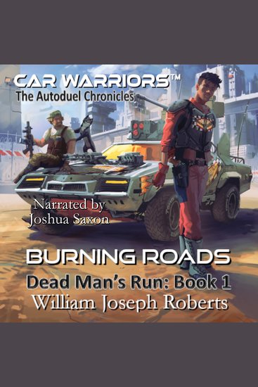 Burning Roads - Dead Man's Run Book 1 - cover