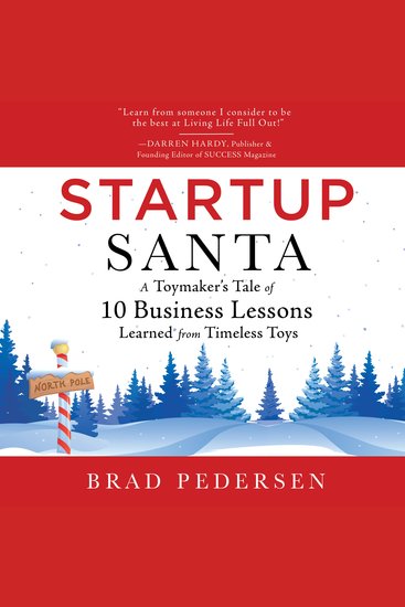 Startup Santa - A Toymaker's Tale of 10 Business Lessons Learned from Timeless Toys - cover