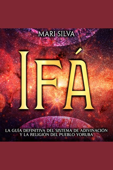 Ifá: La guía definitiva del sistema de adivinación y la religión del pueblo yoruba - cover