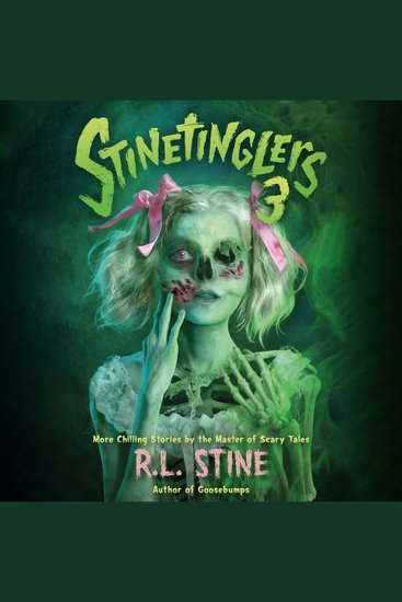 Stinetinglers 3 - MORE Chilling Stories by the Master of Scary Tales - cover