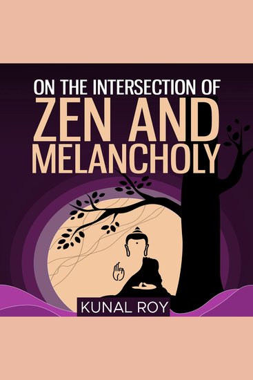 On the intersection of zen and melancholy - cover