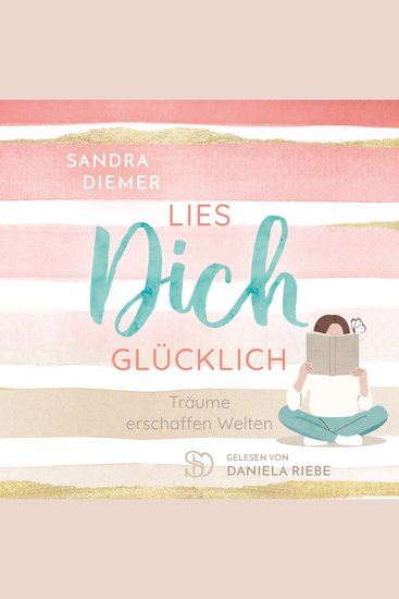 Lies dich glücklich: Träume erschaffen Welten - cover