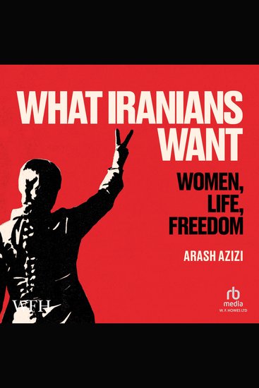 What Iranians Want - Women Life Freedom - cover