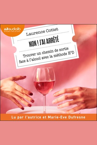 Non ! J'ai arrêté - Trouver un chemin de sortie face à l'alcool avec la méthode H3D - cover