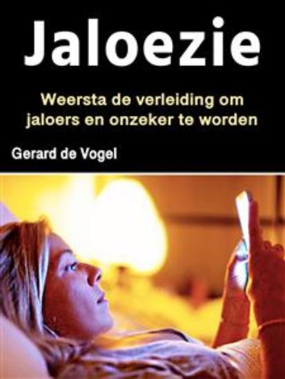 Jaloezie - Weersta de verleiding om jaloers en onzeker te worden - cover