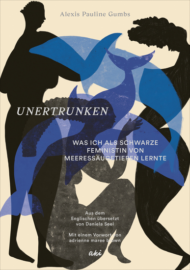 Unertrunken - Was ich als Schwarze Feministin von Meeressäugetieren lernte - cover