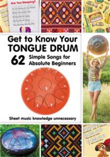 Get to Know Your Tongue Drum 62 Simple Songs for Absolute Beginners - Sheet music knowledge unnecessary - cover