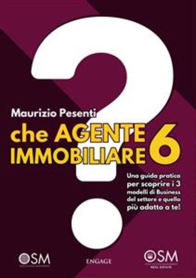 Che AGENTE IMMOBILIARE sei? - Una guida pratica per scoprire i 3 modelli di Business del settore e quello più adatto a te - cover