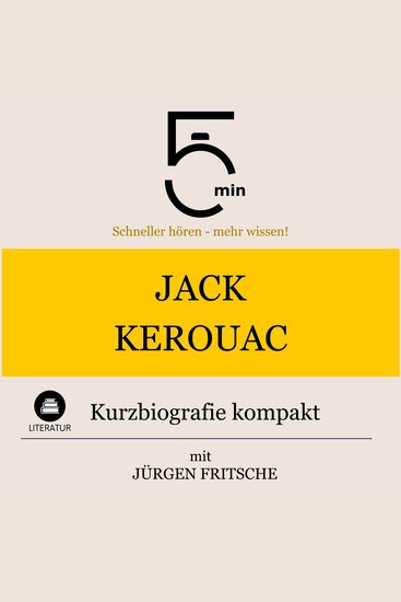 Jack Kerouac: Kurzbiografie kompakt - 5 Minuten: Schneller hören – mehr wissen! - cover
