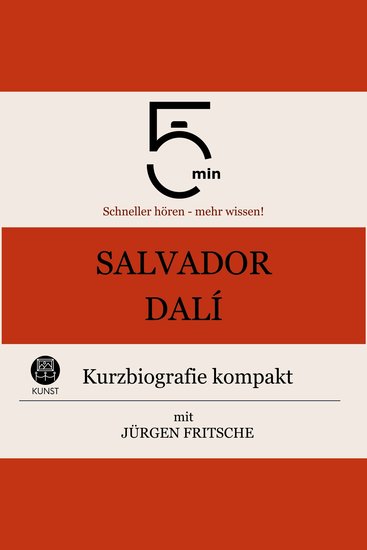 Salvador Dalì: Kurzbiografie kompakt - 5 Minuten: Schneller hören – mehr wissen! - cover