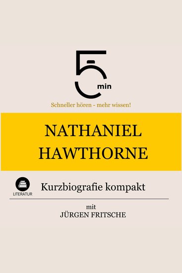 Nathaniel Hawthorne: Kurzbiografie kompakt - 5 Minuten: Schneller hören – mehr wissen! - cover