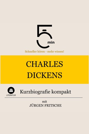 Charles Dickens: Kurzbiografie kompakt - 5 Minuten: Schneller hören – mehr wissen! - cover
