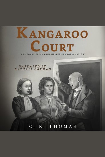 Kangaroo Court - The Court Trial That Helped Change a Nation - cover