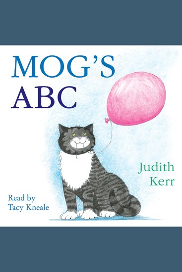 Mog’s ABC: The illustrated adventures of the nation’s favourite cat from the author of The Tiger Who Came To Tea - cover