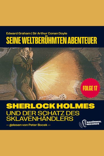 Sherlock Holmes und der Schatz des Sklavenhändlers (Seine weltberühmten Abenteuer Folge 17) - cover